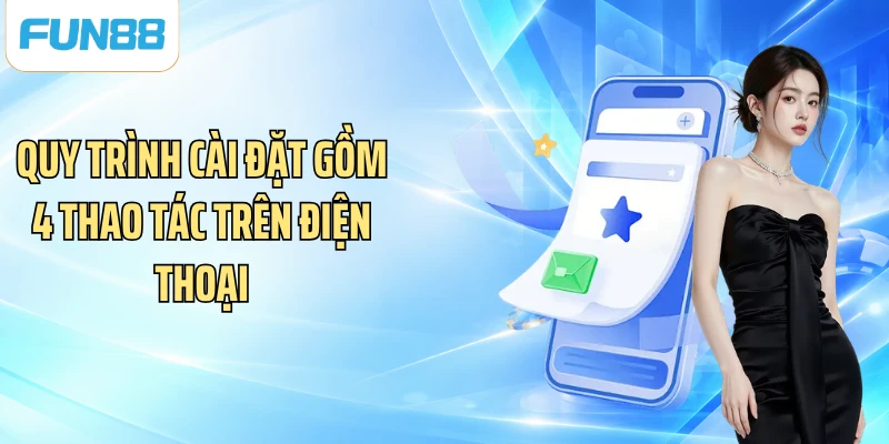 Quy trình cài đặt gồm 4 thao tác trên điện thoại